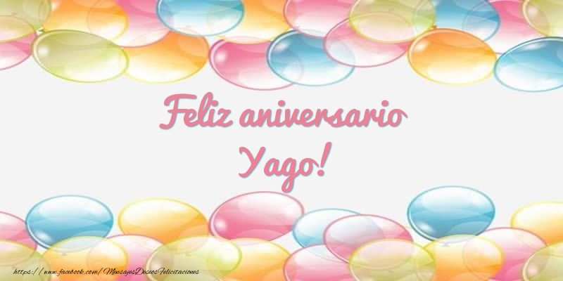 Felicitaciones de aniversario - Feliz aniversario Yago!