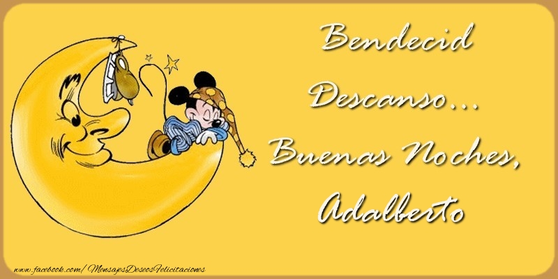 Felicitaciones de buenas noches - Bendecido Descanso... Buenas Noches, Adalberto