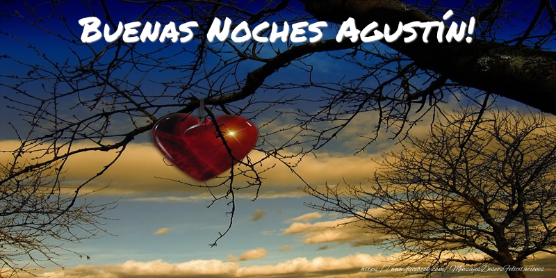 Felicitaciones de buenas noches - Buenas Noches Agustín!