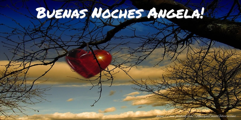 Felicitaciones de buenas noches - Buenas Noches Angela!