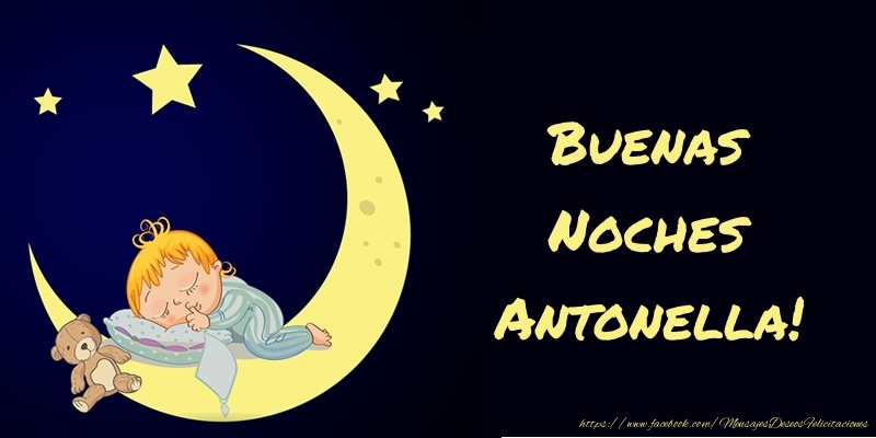 Felicitaciones de buenas noches - Buenas Noches Antonella!