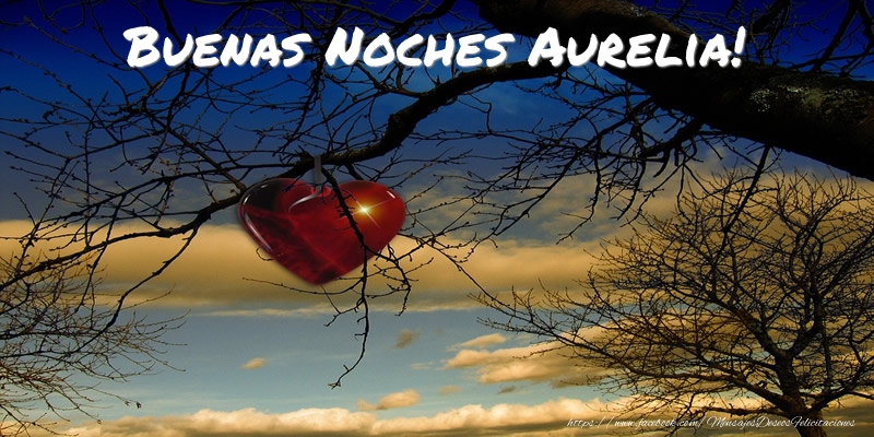 Felicitaciones de buenas noches - Buenas Noches Aurelia!