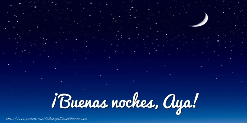 Felicitaciones de buenas noches - ¡Buenas noches, Aya!