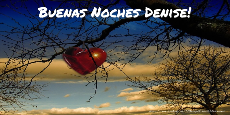 Felicitaciones de buenas noches - Buenas Noches Denise!