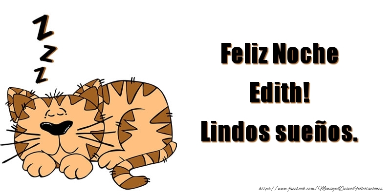 Felicitaciones de buenas noches - Feliz Noche Edith! Lindos sueños.