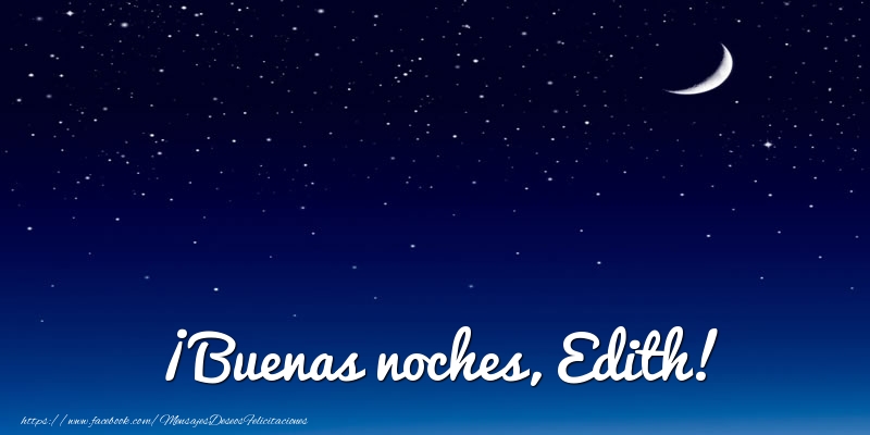 Felicitaciones de buenas noches - ¡Buenas noches, Edith!