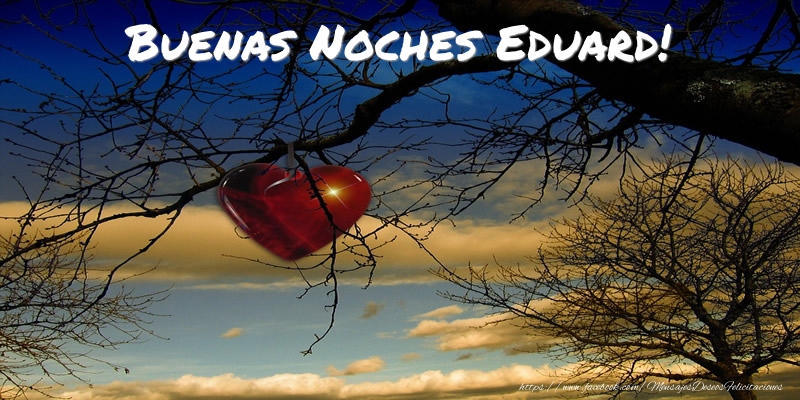 Felicitaciones de buenas noches - Buenas Noches Eduard!