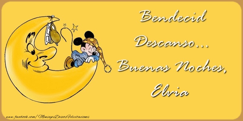 Felicitaciones de buenas noches - Bendecido Descanso... Buenas Noches, Elvia