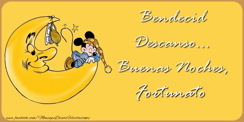 Felicitaciones de buenas noches - Bendecido Descanso... Buenas Noches, Fortunato