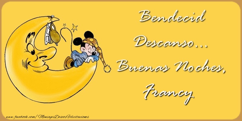 Felicitaciones de buenas noches - Bendecido Descanso... Buenas Noches, Francy