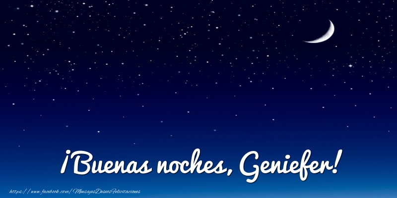 Felicitaciones de buenas noches - ¡Buenas noches, Geniefer!