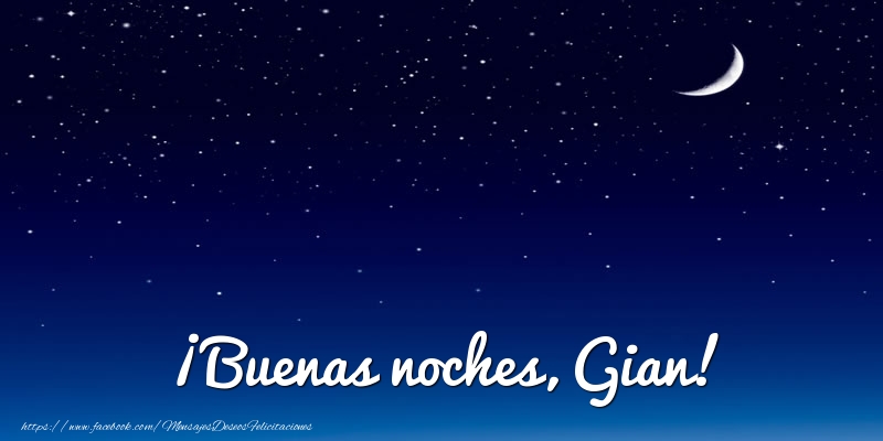 Felicitaciones de buenas noches - ¡Buenas noches, Gian!