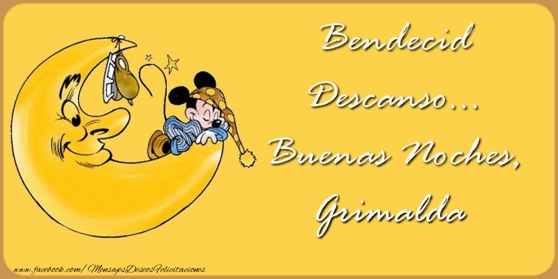 Felicitaciones de buenas noches - Bendecido Descanso... Buenas Noches, Grimalda