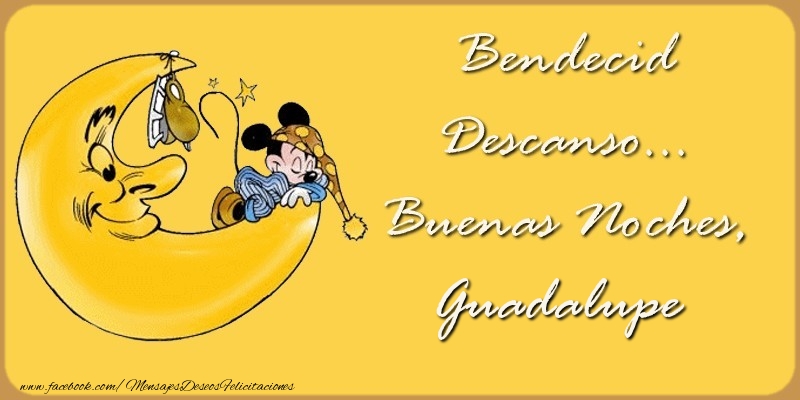 Felicitaciones de buenas noches - Bendecido Descanso... Buenas Noches, Guadalupe