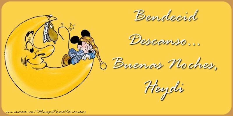 Felicitaciones de buenas noches - Bendecido Descanso... Buenas Noches, Heydi