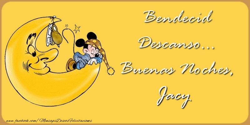 Felicitaciones de buenas noches - Bendecido Descanso... Buenas Noches, Jacy
