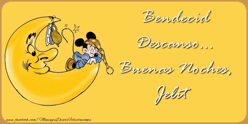 Felicitaciones de buenas noches - Bendecido Descanso... Buenas Noches, Jelit