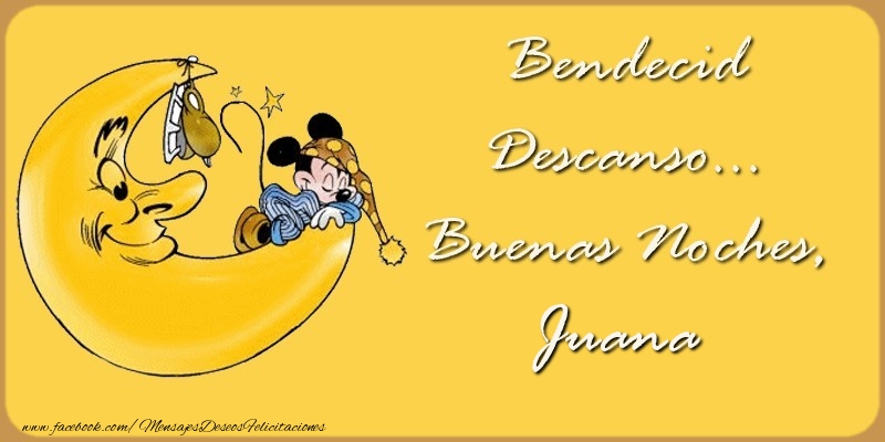 Felicitaciones de buenas noches - Bendecido Descanso... Buenas Noches, Juana