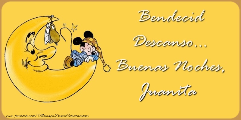 Felicitaciones de buenas noches - Bendecido Descanso... Buenas Noches, Juanita