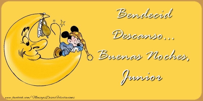 Felicitaciones de buenas noches - Bendecido Descanso... Buenas Noches, Junior