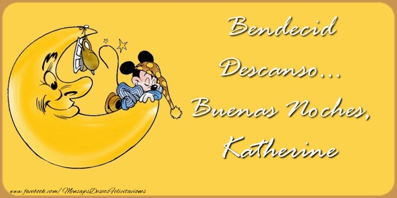 Felicitaciones de buenas noches - Bendecido Descanso... Buenas Noches, Katherine
