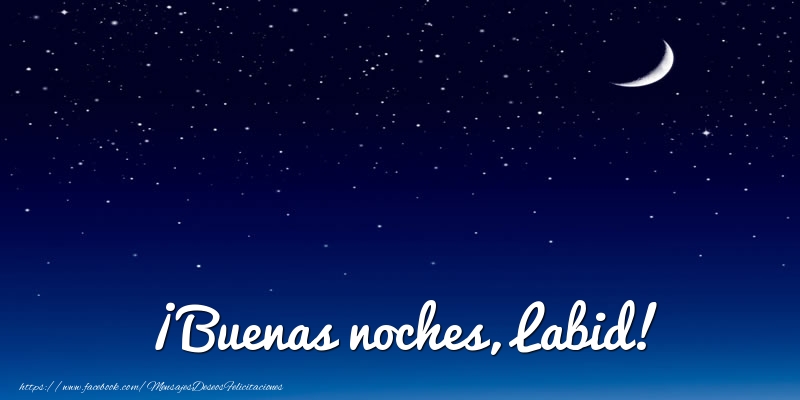 Felicitaciones de buenas noches - Luna | ¡Buenas noches, Labid!