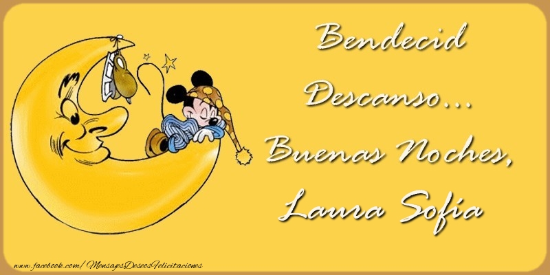 Felicitaciones de buenas noches - Bendecido Descanso... Buenas Noches, Laura Sofía