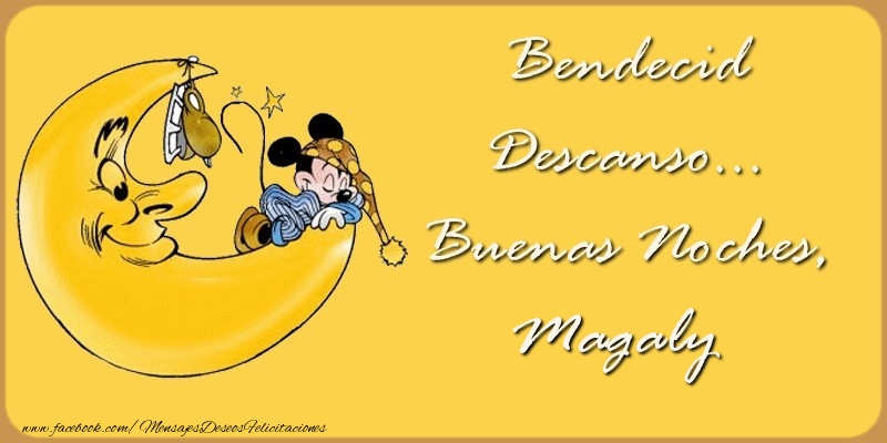 Felicitaciones de buenas noches - Bendecido Descanso... Buenas Noches, Magaly