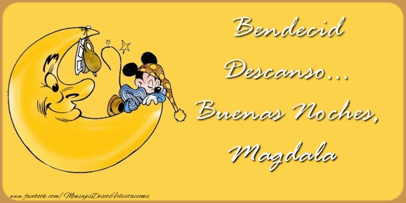 Felicitaciones de buenas noches - Bendecido Descanso... Buenas Noches, Magdala