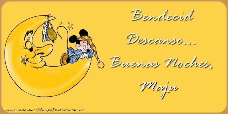 Felicitaciones de buenas noches - Bendecido Descanso... Buenas Noches, Maju