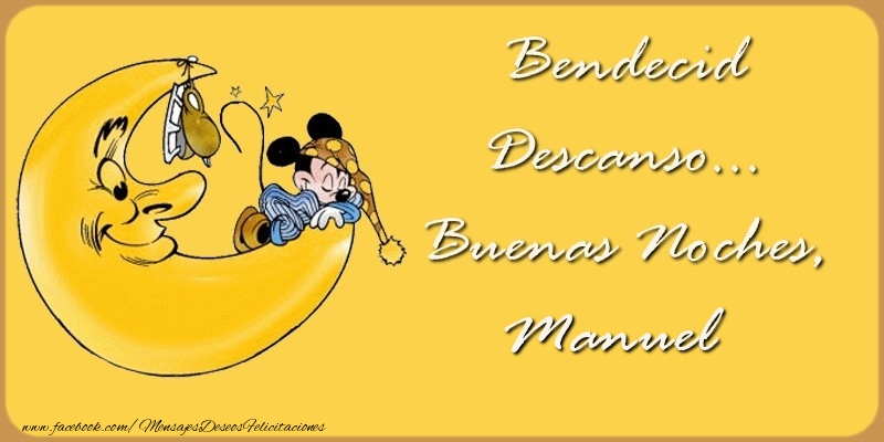 Felicitaciones de buenas noches - Bendecido Descanso... Buenas Noches, Manuel
