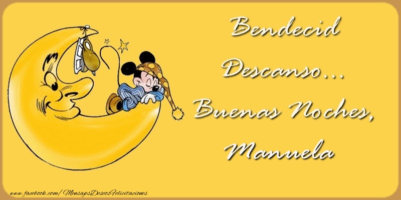 Felicitaciones de buenas noches - Bendecido Descanso... Buenas Noches, Manuela