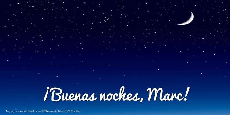 Felicitaciones de buenas noches - ¡Buenas noches, Marc!