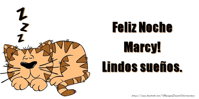 Felicitaciones de buenas noches - Feliz Noche Marcy! Lindos sueños.