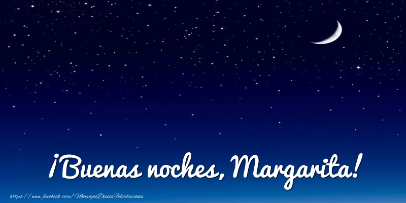Felicitaciones de buenas noches - ¡Buenas noches, Margarita!