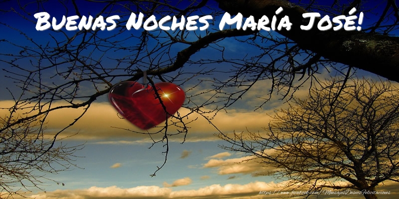 Felicitaciones de buenas noches - Buenas Noches María José!