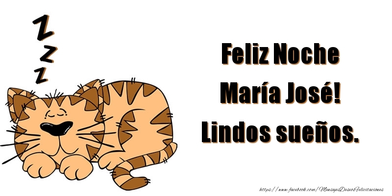 Felicitaciones de buenas noches - Feliz Noche María José! Lindos sueños.