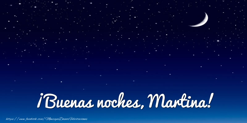 Felicitaciones de buenas noches - ¡Buenas noches, Martina!