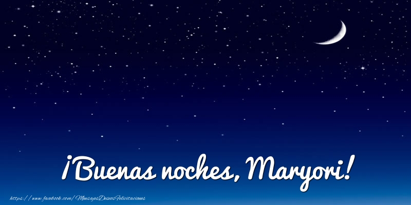 Felicitaciones de buenas noches - ¡Buenas noches, Maryori!