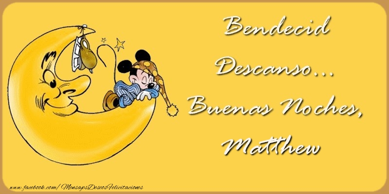 Felicitaciones de buenas noches - Bendecido Descanso... Buenas Noches, Matthew