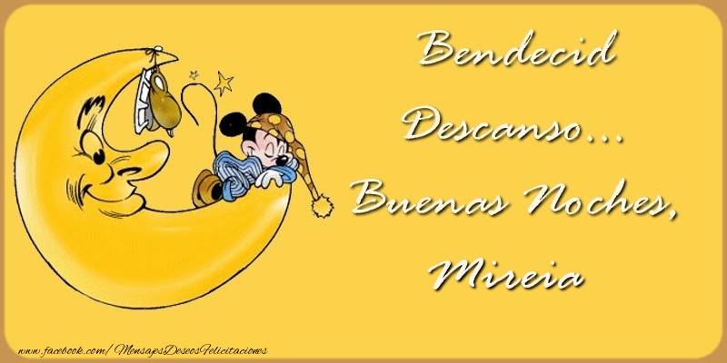 Felicitaciones de buenas noches - Bendecido Descanso... Buenas Noches, Mireia