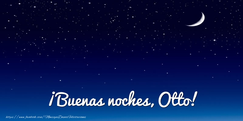 Felicitaciones de buenas noches - ¡Buenas noches, Otto!