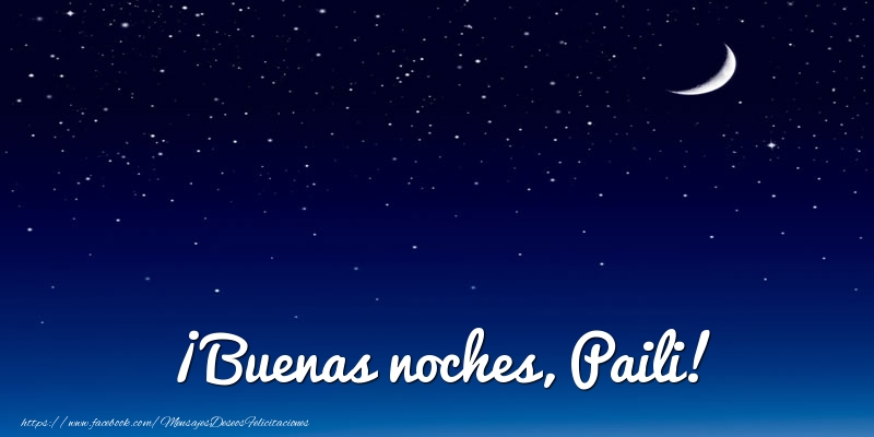 Felicitaciones de buenas noches - Luna | ¡Buenas noches, Paili!