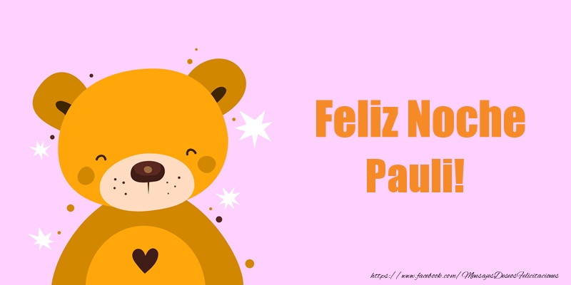 Felicitaciones de buenas noches - Feliz Noche Pauli!
