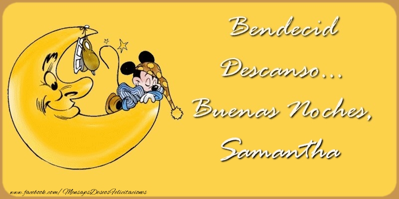 Felicitaciones de buenas noches - Bendecido Descanso... Buenas Noches, Samantha