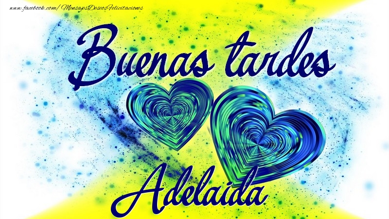 Felicitaciones de buenas tardes - Buenas tardes, Adelaida