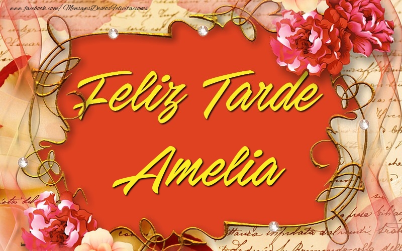 Felicitaciones de buenas tardes - Flores | Feliz tardes, Amelia
