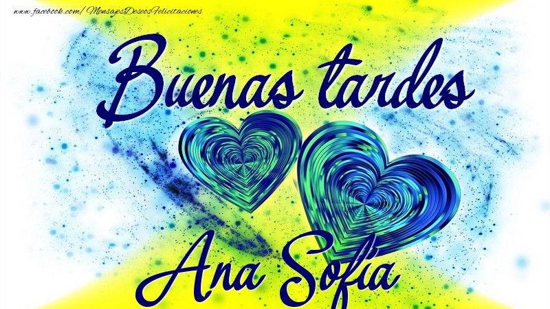 Felicitaciones de buenas tardes - Buenas tardes, Ana Sofía