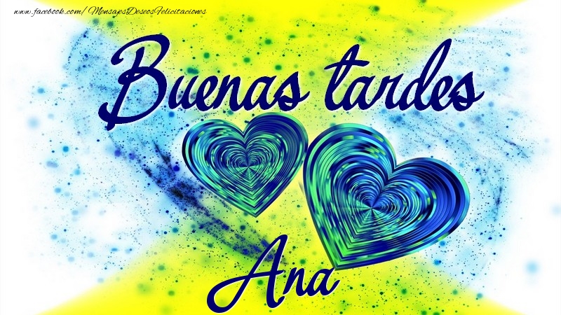 Felicitaciones de buenas tardes - Buenas tardes, Ana