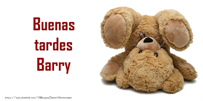 Felicitaciones de buenas tardes - Buenas tardes Barry